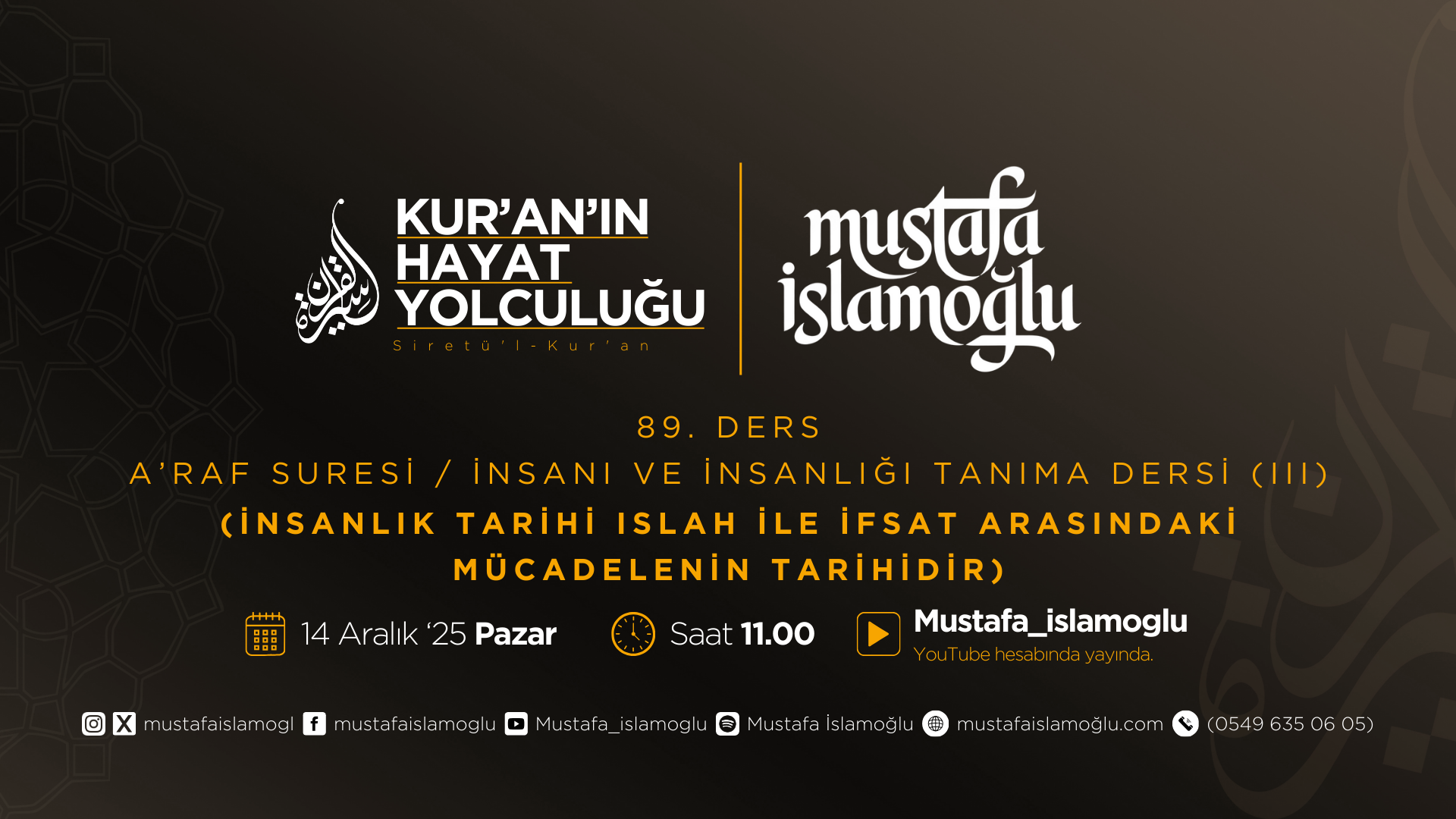 Siretü'l Kur'an - 89.Ders “A’RAF” Suresi 3 - Mustafa İslamoğlu